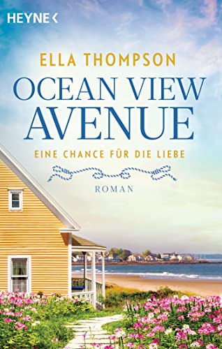 Ocean View Avenue – Eine Chance für die Liebe: Roman (Die Ocean View Avenue-Reihe, Band 2) von Heyne Verlag